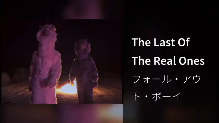 The Last Of The Real Ones