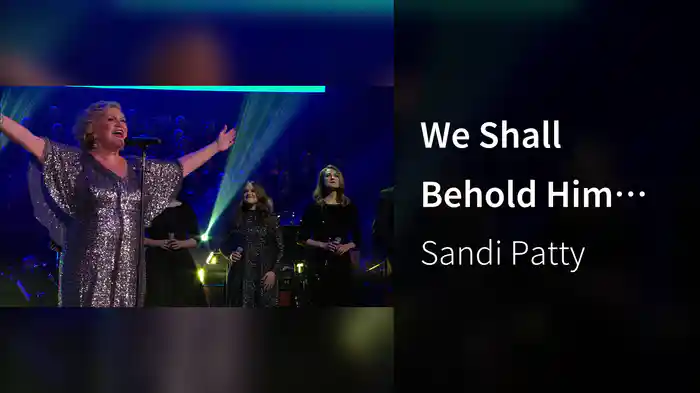 We Shall Behold Him (Live)