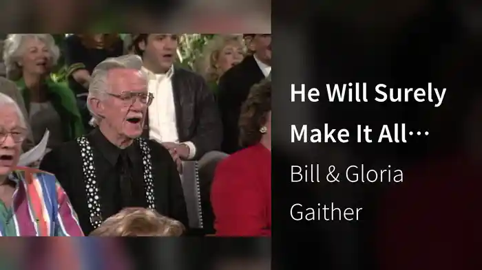 He Will Surely Make It All Right (Live At Gaither Studios, Alexandria, IN/1994)
