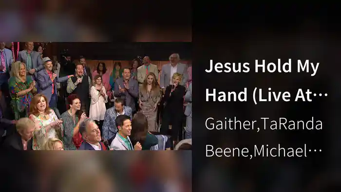 Jesus Hold My Hand (Live At Studio C, Gaither Studios, Alexandria, IN/2016)
