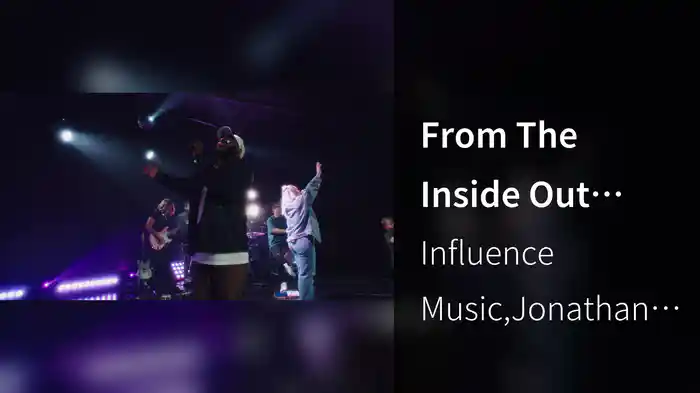 From The Inside Out (Live At Influence Church, Anaheim CA, 2023)