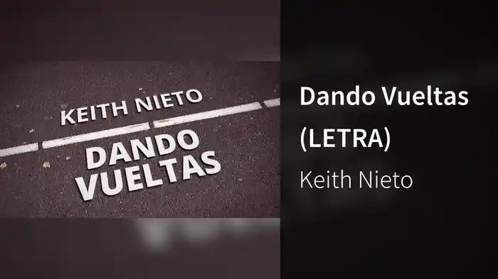 Dando Vueltas (LETRA)