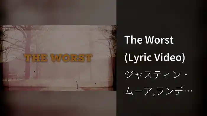The Worst (Lyric Video)