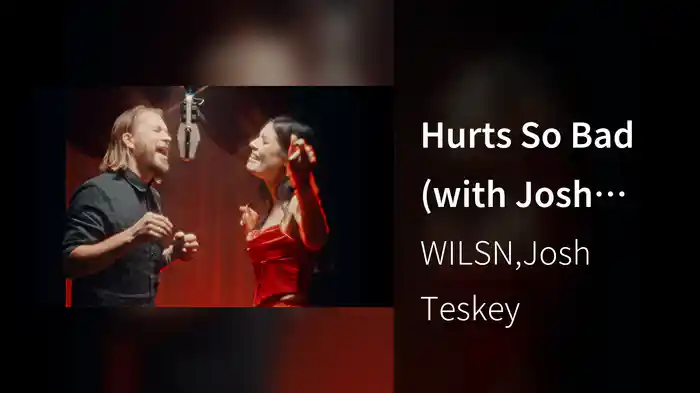 Hurts So Bad (with Josh Teskey)