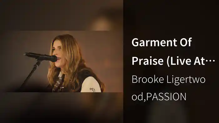 Garment Of Praise (Live At Passion 2025)
