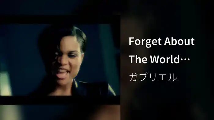 Forget About The World (Stereo)