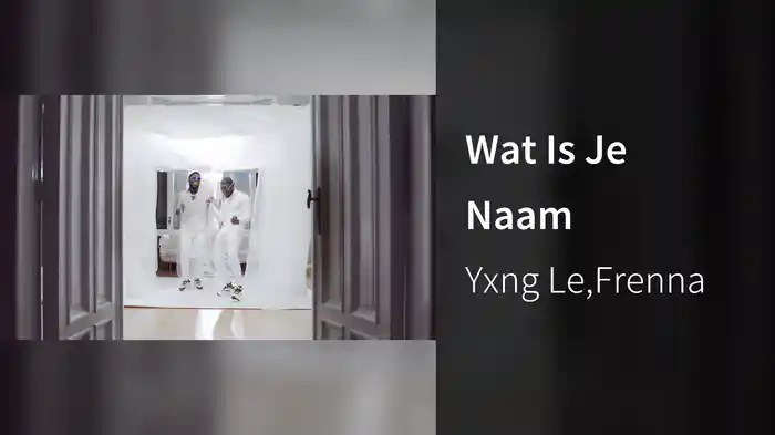 Wat Is Je Naam