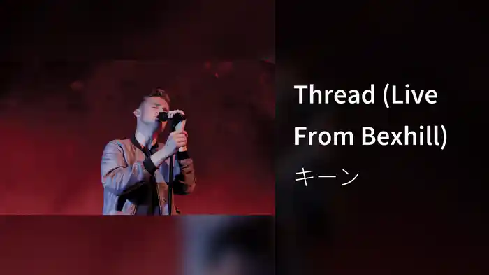 Thread (Live From Bexhill)