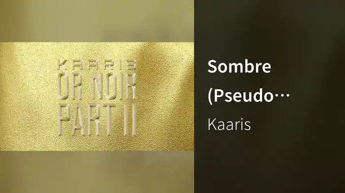 Sombre (Pseudo Video)