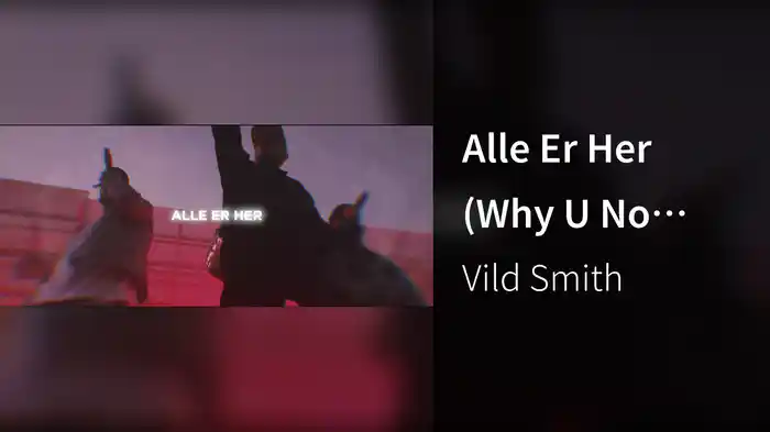 Alle Er Her (Why U No Dey)