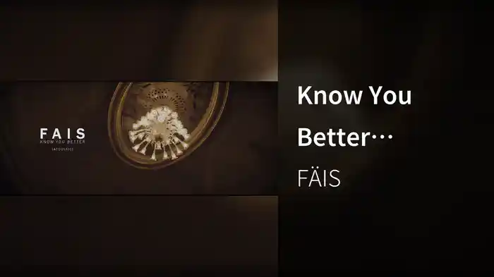 Know You Better (Acoustic)