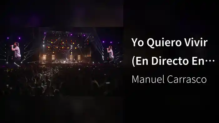 Yo Quiero Vivir (En Directo En El Estadio Olímpico De La Cartuja De Sevilla / 2016)