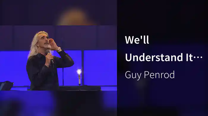 We'll Understand It Better By And By (Live)