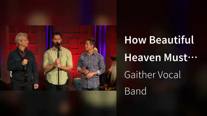 How Beautiful Heaven Must Be (Live At Gaither Studios,Alexandria, IN/2020)