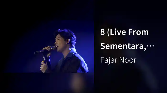 8 (Live From Sementara, Selamanya Showcase)