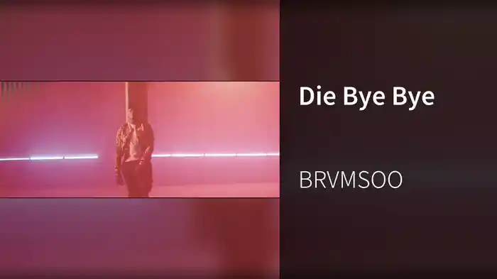 Die Bye Bye
