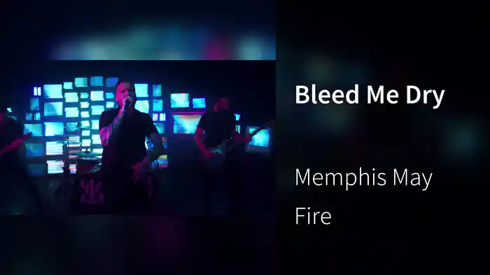Bleed Me Dry