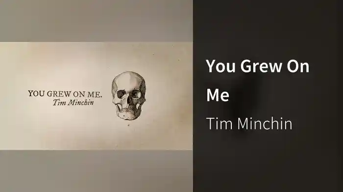 You Grew On Me
