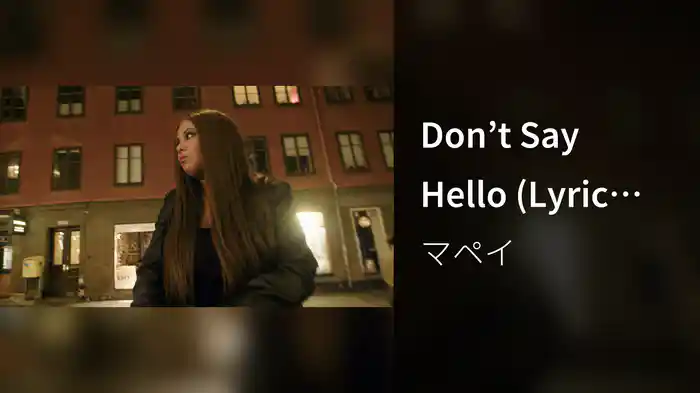 Don’t Say Hello (Lyric Video)