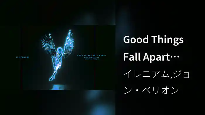Good Things Fall Apart (SLANDER Remix / Audio)
