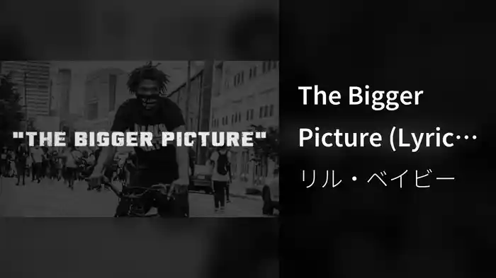 The Bigger Picture (Lyric Video)