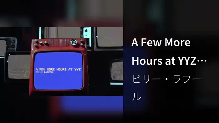 A Few More Hours at YYZ (Lyric Video)