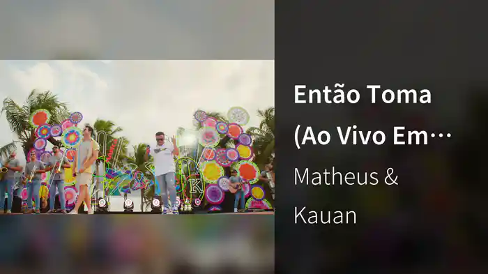 Então Toma (Ao Vivo Em Recife / 2020)