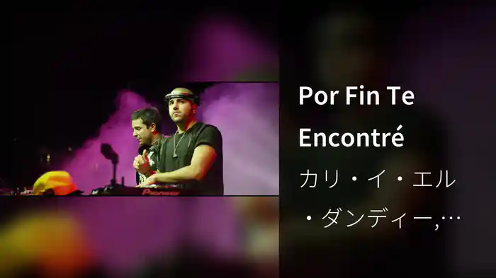 Por Fin Te Encontré