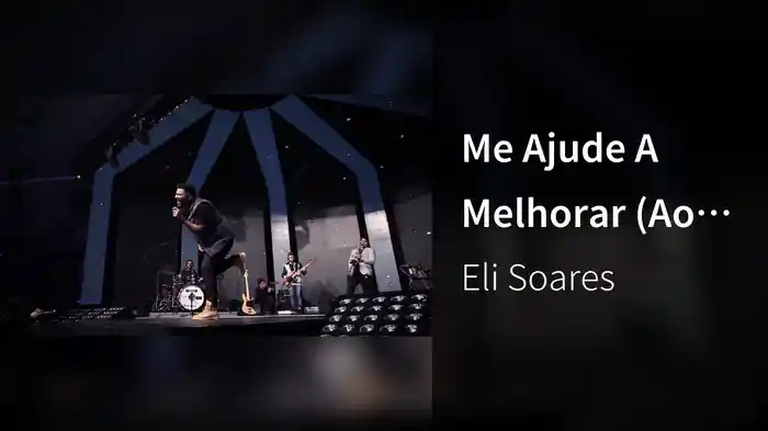 Me Ajude A Melhorar (Ao Vivo)