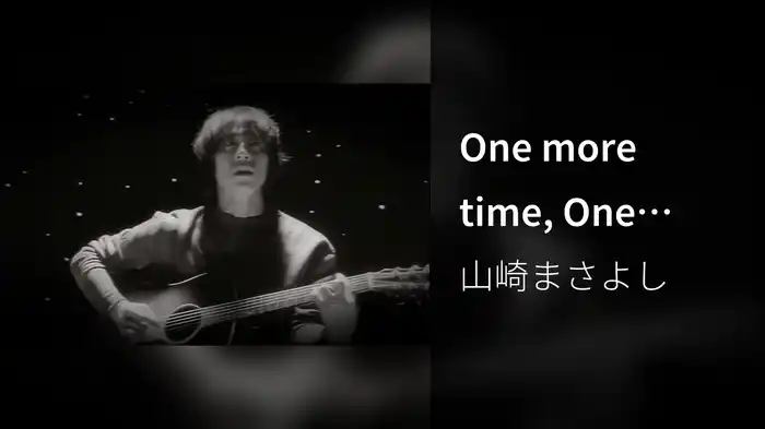 One more time, One more chance
