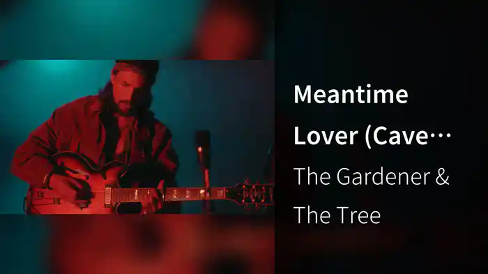 Meantime Lover (Cave Session)