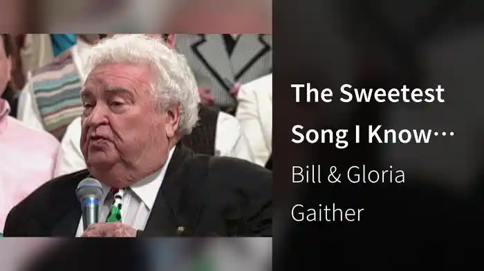 The Sweetest Song I Know (Live At Studio C, Gaither Studios, Alexandria, IN/1995)