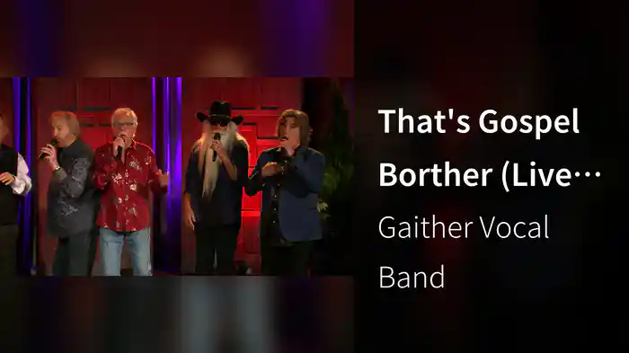 That's Gospel Borther (Live At Gaither Studios, Alexandria, IN/2020)