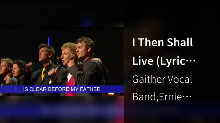 I Then Shall Live (Lyric Video / Live At Luther F. Carson Four Rivers Center, Paducah, KY / 2007)