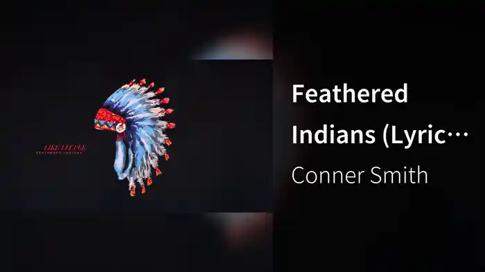 Feathered Indians (Lyric Version)