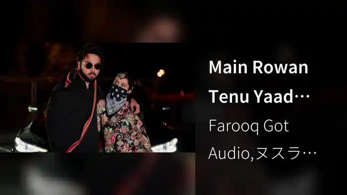 Main Rowan Tenu Yaad Karke