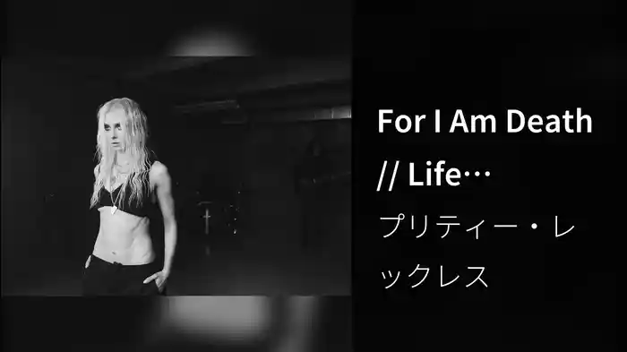 For I Am Death // Life Evermore Pt. 2