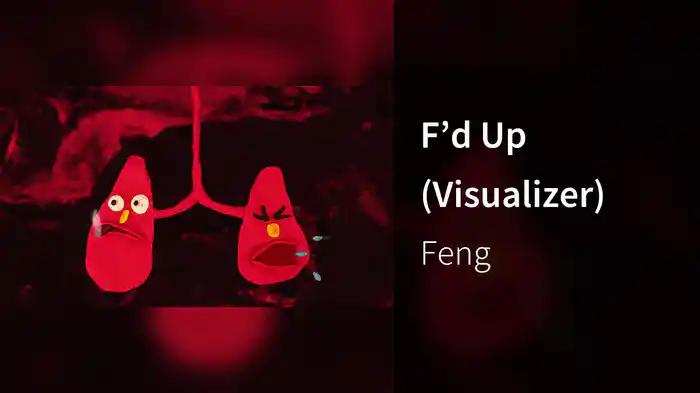 F’d Up (Visualizer)