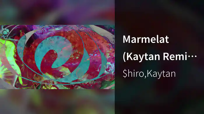 Marmelat (Kaytan Remix / Visualiser)