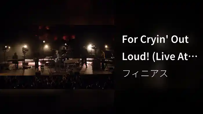 For Cryin' Out Loud! (Live At The Ford)