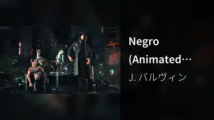 Negro (Animated Video)