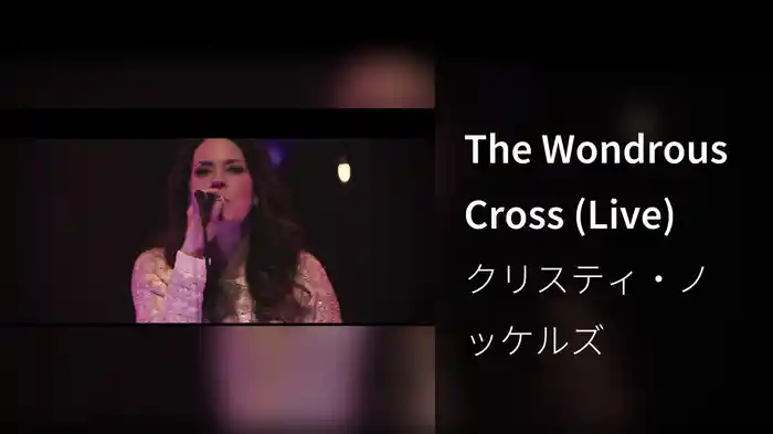 The Wondrous Cross (Live)