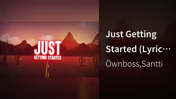 Just Getting Started (Lyric Video)