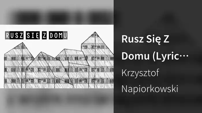 Rusz Się Z Domu (Lyric Video)
