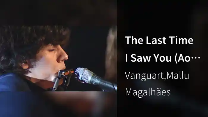 The Last Time I Saw You (Ao Vivo)