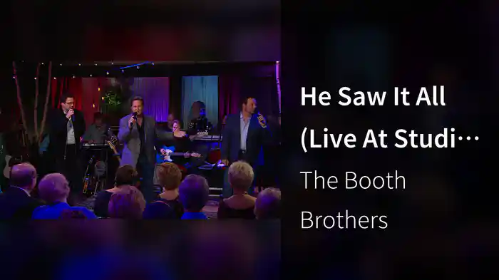 He Saw It All (Live At Studio C, Gaither Studios, Alexandria, IN/2018)