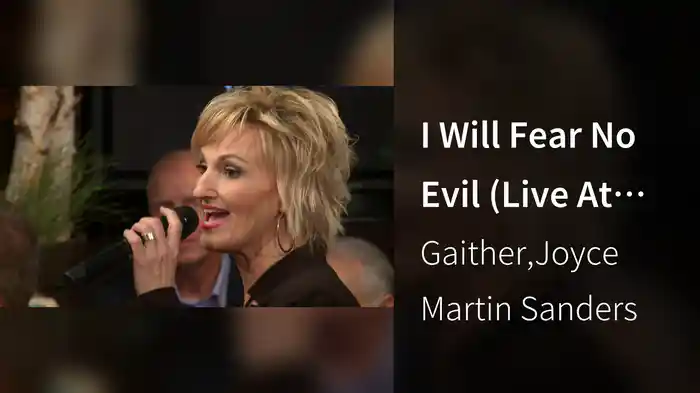 I Will Fear No Evil (Live At Studio C, Gaither Studios, Alexandria, IN/2016)
