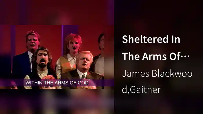 Sheltered In The Arms Of God (Lyric Video / Live At Gaither Studios, Alexandria, IN/1992)