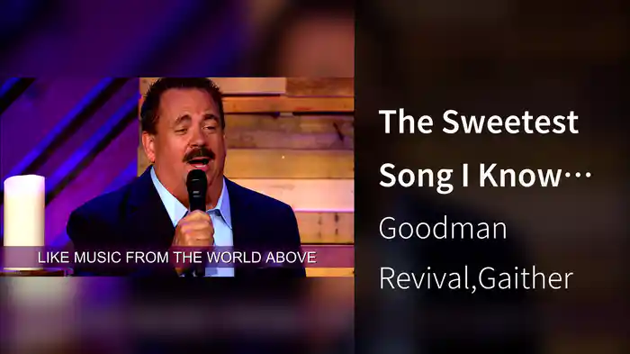 The Sweetest Song I Know (Lyric Video / Live At Studio C, Gaither Studios, Alexandria, IN/2014)