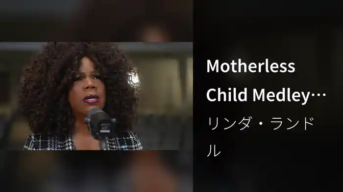 Motherless Child Medley (Live At Grace Community Church, Brentwood, Tennessee / 2022)